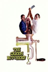 The Green Butchers – Măcelarii verzi (2003)
