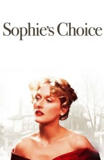 Sophie’s Choice – Alegerea Sophiei (1982)