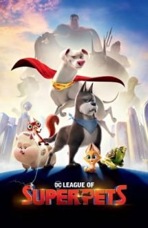 DC League of Super-Pets – Gașca Animăluțelor DC (2022)