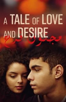 A Tale of Love and Desire – O poveste despre dragoste și dorință (2021)