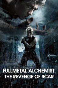 Fullmetal Alchemist the Revenge of Scar – Alchimistul de Oțel: Răzbunarea (2022)