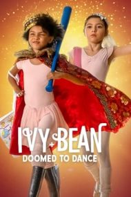 Ivy + Bean: Doomed to Dance – Ivy și Bean: Condamnate la dans (2022)