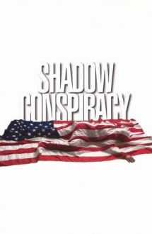 Shadow Conspiracy – Conspirație politică (1997)