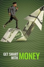 Get Smart with Money – Cum să-ți drămuiești banii (2022)