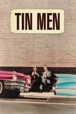 Tin Men – Oameni de tinichea (1987)