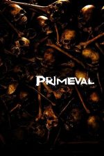 Primeval – Monstrul preistoric (2007)