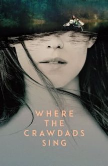 Where the Crawdads Sing – Acolo unde cântă racii (2022)