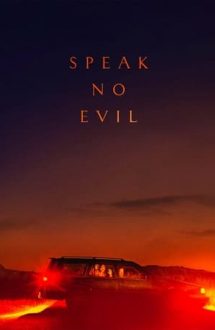 Speak No Evil – Să nu vorbești cu păcat (2022)
