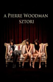 The Pierre Woodman Story – Povestea lui Pierre Woodman (2009)