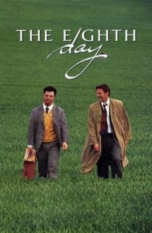 The Eighth Day – A opta zi (1996)