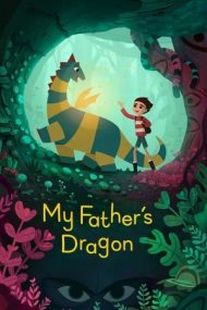 My Father’s Dragon – Dragonul tatălui meu (2022)