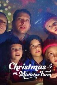 Christmas on Mistletoe Farm – Un Crăciun sub vâsc (2022)
