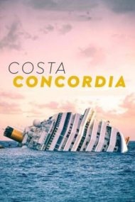 Costa Concordia: Chronicle of a Disaster – Costa Concordia: Cronica unui dezastru (2021)
