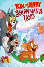 Tom and Jerry: Snowman’s Land – Tom şi Jerry: Tărâmul omului de zăpadă (2022)