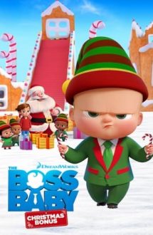The Boss Baby: Christmas Bonus – Bebe Șef: Bonus de Crăciun (2022)