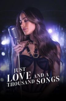 Just Love and a Thousand Songs – Dragoste și o mie de cântece (2022)