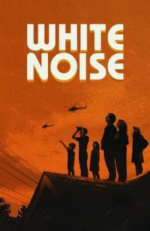 White Noise – Zgomotul alb (2022)