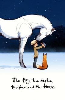 The Boy, the Mole, the Fox and the Horse – Băiatul, Cârtiţa, Vulpoiul şi Calul (2022)
