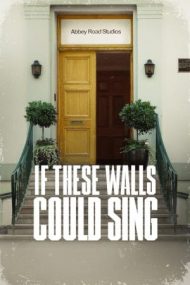 If These Walls Could Sing – Dacă pereții ar cânta (2022)