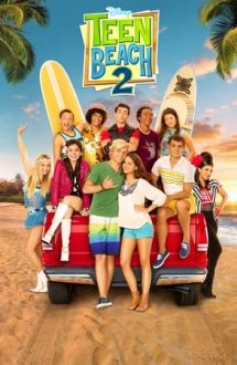 Teen Beach 2 – Plaja Adolescenților 2 (2015)