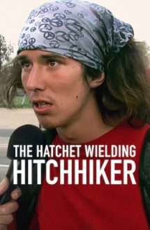 The Hatchet Wielding Hitchhiker – Autostopistul cu secure (2023)