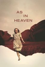 As in Heaven – Precum în Cer (2021)