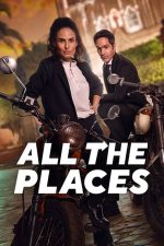 All the Places – Toate locurile (2023)