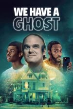 We Have a Ghost – Avem o fantomă (2023)