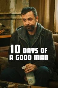 10 Days of a Good Man – 10 zile ale omului bun (2023)