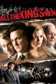 All the King’s Men – Toți oamenii regelui (2006)