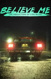 Believe Me: The Abduction of Lisa McVey (2018)