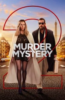 Murder Mystery 2 – Vacanță criminală 2 (2023)