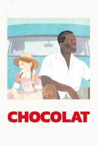 Chocolat – Ciocolată (1988)