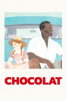 Chocolat – Ciocolată (1988)