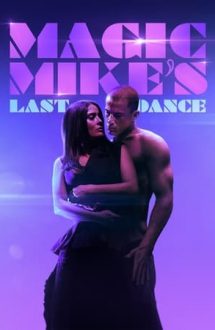 Magic Mike’s Last Dance – Magic Mike: Ultimul dans (2023)