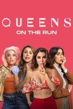 Queens on the Run – Regine pe fugă (2023)