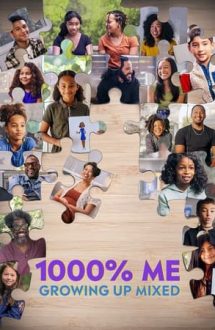 1000% Me: Growing Up Mixed – 1000% eu: viața într-o familie interrasială (2023)