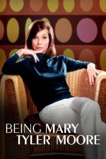 Being Mary Tyler Moore – Cine a fost Mary Tyler Moore (2023)