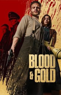 Blood & Gold – Sânge și aur (2023)