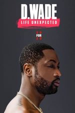 D. Wade Life Unexpected (2020)