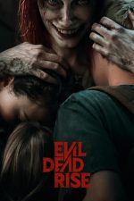 Evil Dead Rise – Cartea morților: Posesie demonică (2023)