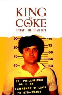 King of Coke: Living the High Life (2013)