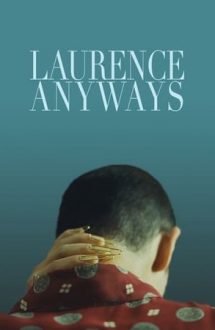 Laurence Anyways – Laurence până la capăt (2012)
