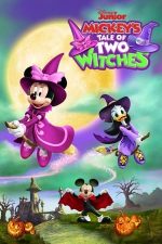 Mickey’s Tale of Two Witches – Povestea lui Mickey despre două vrăjitoare (2021)