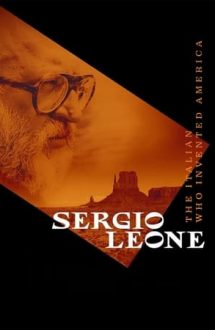 Sergio Leone – L’italiano che inventò l’America (2022)