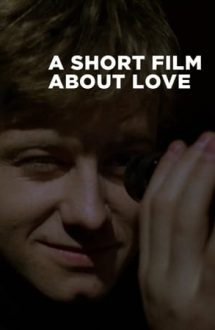A Short Film About Love (1988)