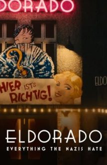 Eldorado: Everything the Nazis Hate – Eldorado: Tot ce urăsc naziștii (2023)