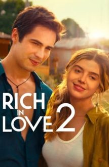 Rich in Love 2 – Bogați în dragoste 2 (2023)