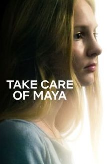 Take Care of Maya – Aveți grijă de Maya (2023)