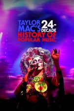 Taylor Mac’s 24-Decade History of Popular Music – Taylor Mac: Istoria de 24 de decenii a muzicii populare (2023)